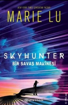Marie Lu "Skyhunter 1 - Bir Savaş Makinesi" PDF