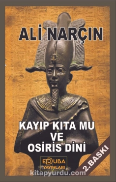 Ali Narçın "Kayıp Kıta Mu ve Osiris Dini" PDF
