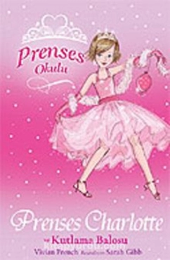 Vivian French "Prenses Okulu 1-Prenses Charlotte ve Kutlama Balosu" PDF