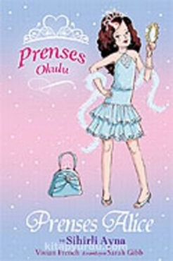 Vivian French "Prenses Okulu 4-Prenses Alice ve Sihirli Ayna" PDF