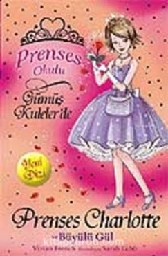 Vivian French "Prenses Okulu 7-Prenses Charlotte ve Büyülü Gül" PDF