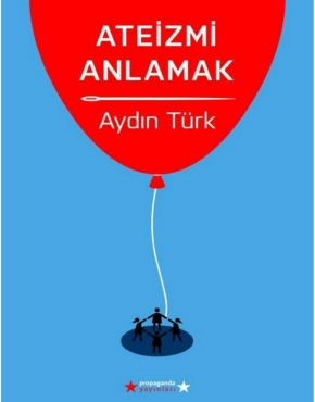 Aydın Türk "Ateizmi Anlamak" PDF