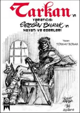 Türkay Burak "Tarkan'ın Çizeri Sezgin Burak'ın Hayatı ve Eserleri" PDF