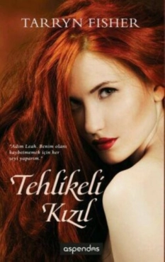 Tarryn Fisher "Love Me with Lies Serisi  2 - Tehlikeli Kızıl" PDF