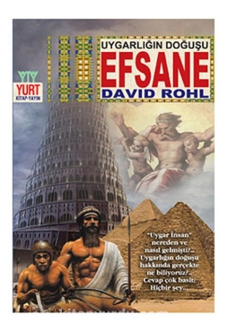 David Rohl "Uygarlığın Doğuşu Efsane" PDF