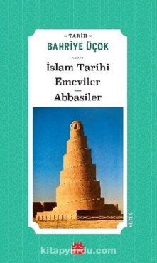Bahriye Üçok - "İslam Tarihi - Emeviler - Abbasiler" PDF
