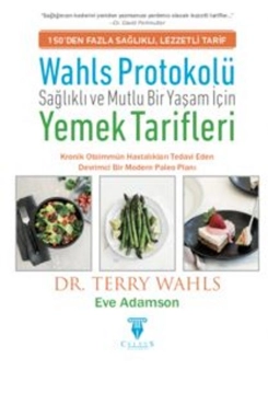 Terry Wahls - "Wahls Protokolü Sağlıklı Ve Mutlu Bir Yaşam İçin Yemek Tarifleri" PDF