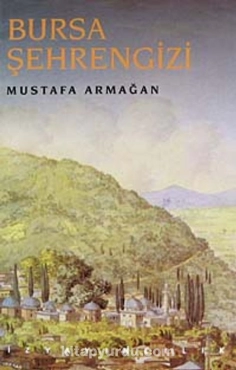 Mustafa Armağan - "Bursa Şehrengizi" PDF