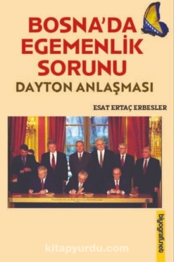 Esat Ertaç Erbesler - "Bosna’da Egemenlik Sorunu Dayton Anlaşması" PDF