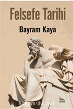 Bayram Kaya - "Felsefe Tarihi" PDF