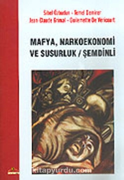 Sibel Özbudun - Temel Demirer - "Mafya Narkoekonomi ve Susurluk Şemdinli" PDF