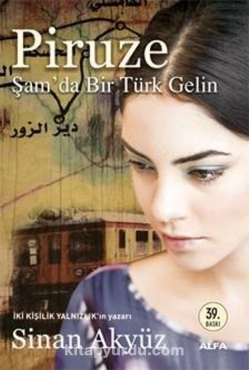 Sinan Akyüz - "Piruze Şam'da Bir Türk Gelin" PDF
