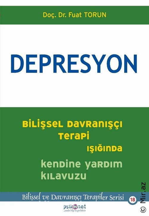 Fuat Torun - "Depresyon Bilişsel Davranışçı Terapi Işığında Kendine Yardım Kılavuzu" PDF