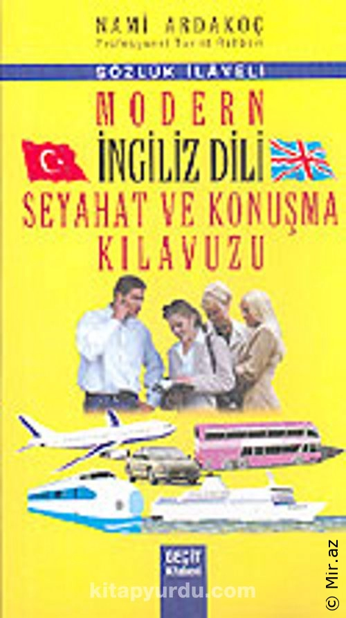 Nami Ardakoç --- "Modern İngiliz Dili Seyahat ve Konuşma Kılavuzu" PDF
