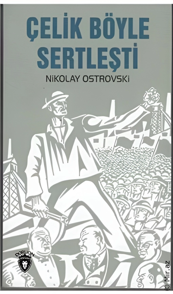 Nikolay Ostrovski "Çelik Böyle Sertleşti" PDF