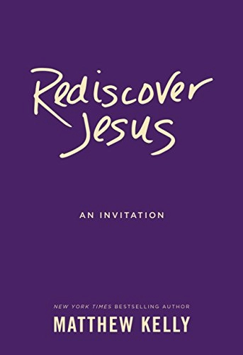Matthew Kelly "Rediscover Jesus: An Invitation" EPUB