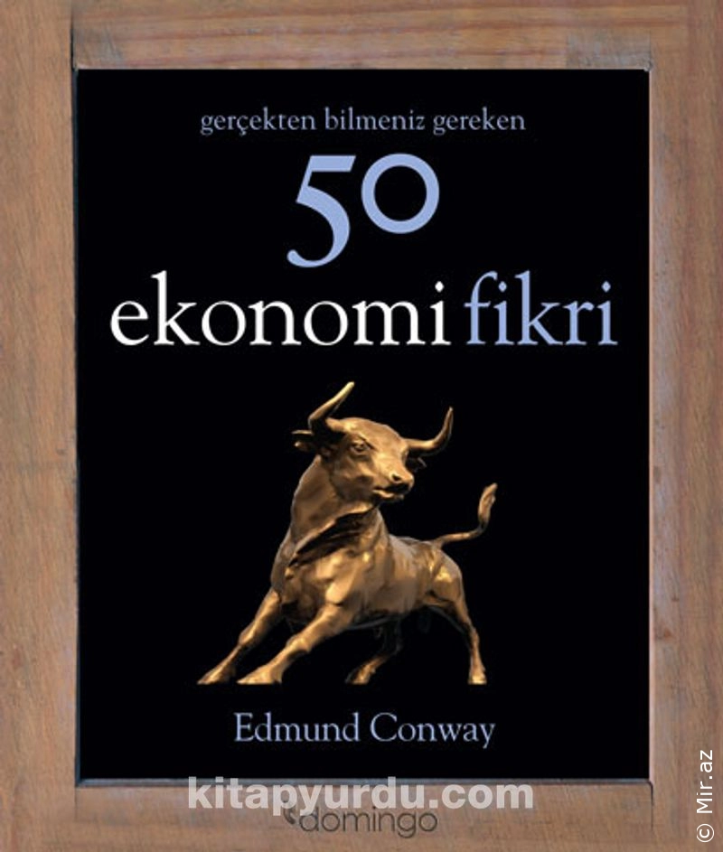 Edmund Conway "Gerçekten Bilmeniz Gereken 50 Ekonomi Fikri" PDF