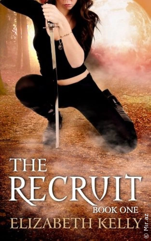 Elizabeth Kelly "The Recruit (Book One)" PDF