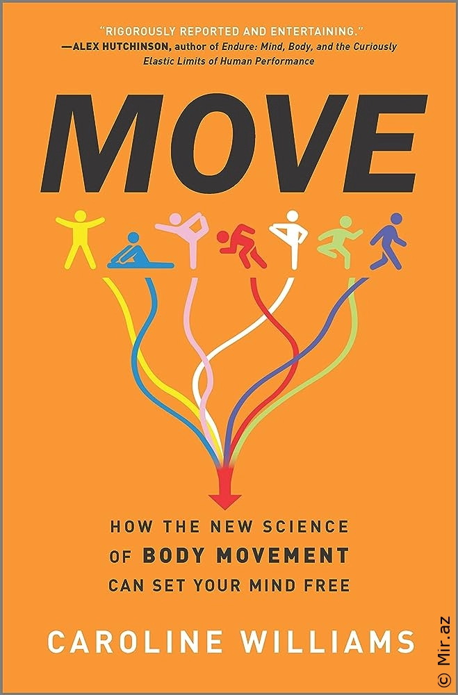 Caroline Williams "Move: How the New Science of Body Movement Can Set Your Mind Free" EPUB