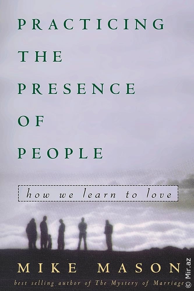 Mike Mason "Practicing the Presence of People: How We Learn to Love" EPUB