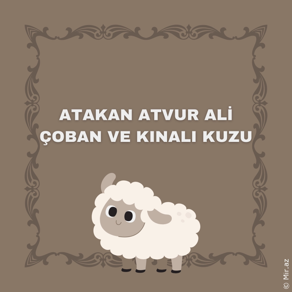 ATAKAN ATVUR - Ali Çoban ve Kınalı Kuzu
