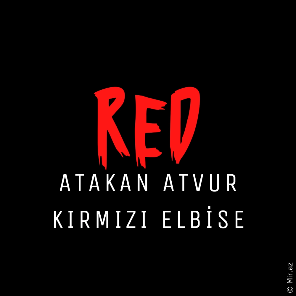 ATAKAN ATVUR - Kırmızı Elbise