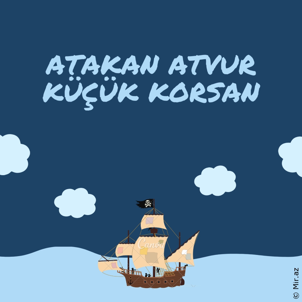 ATAKAN ATVUR - Küçük Korsan