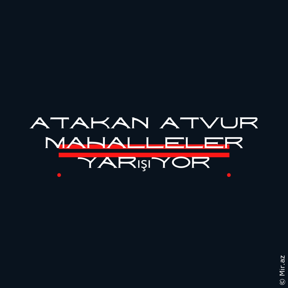 ATAKAN ATVUR - Mahalleler Yarışıyor