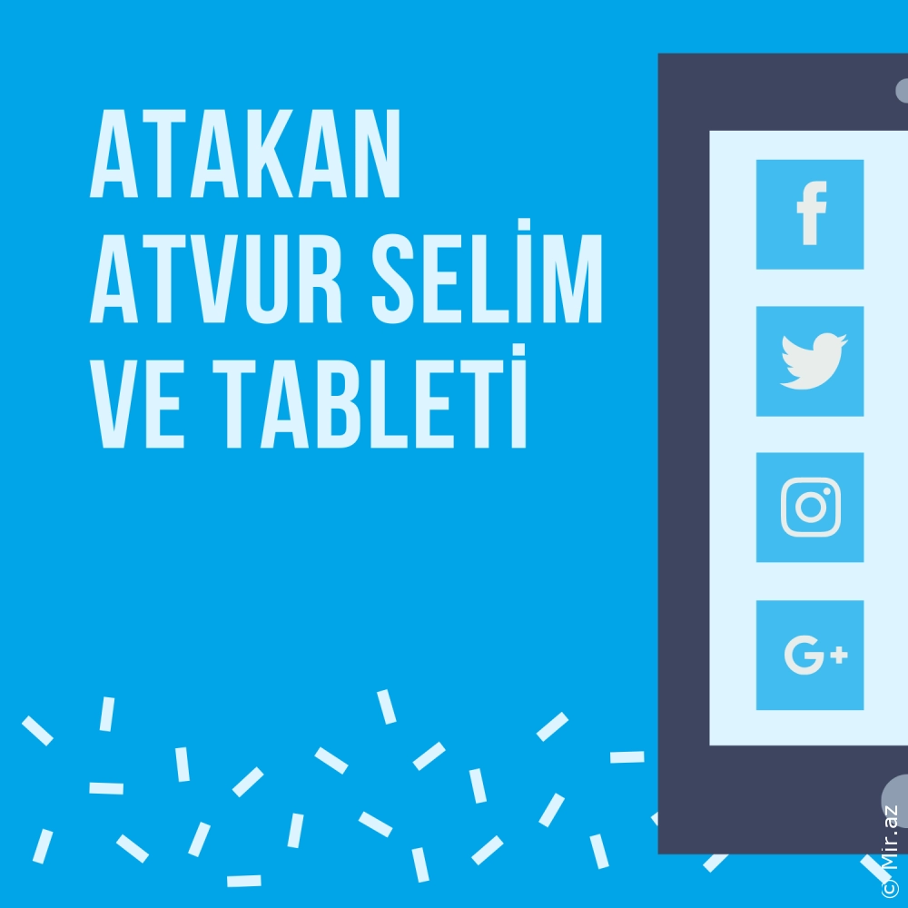 ATAKAN ATVUR - Selim ve Tableti