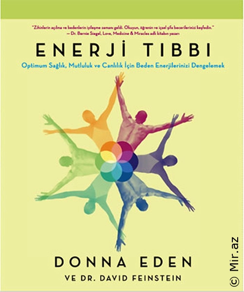 Donna Eden "Enerji Tıbbı: Optimum Sağlık, Mutluluk ve Canlılık için Beden Enerjilerinizi Dengelemek" PDF