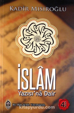 Kadir Mısıroğlu - "İslam Yazısına Dair" PDF
