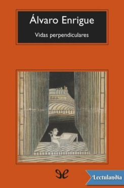 Álvaro Enrigue "Vidas perpendiculares" PDF