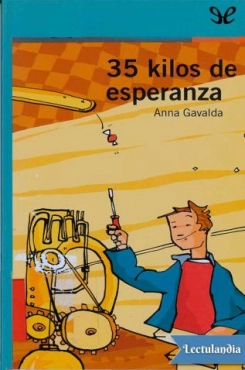 Anna Gavalda "35 kilos de esperanza" PDF
