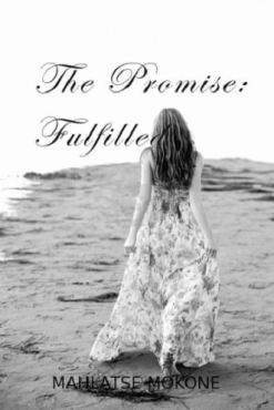 Mahlatse Mokone "The Promise: Fulfilled" PDF