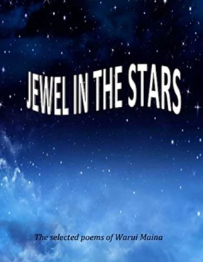 Warui Maina "Jewel in The Stars - Romantic Poetry" PDF