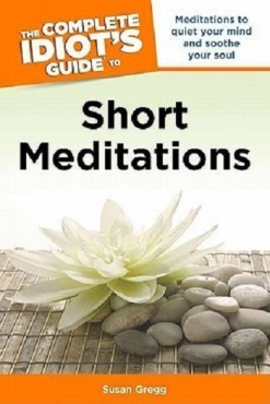 Susan Gregg "The Complete Idiot's Guide to Short Meditations" EPUB