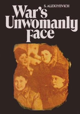 Svetlana Aleksievich "War's Unwomanly Face 1" PDF