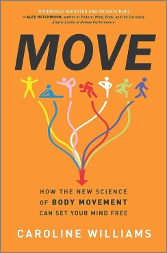Caroline Williams "Move: How the New Science of Body Movement Can Set Your Mind Free" EPUB