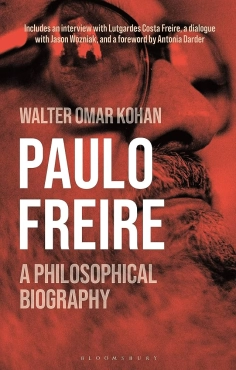 Walter Omar Kohan "Paulo Freire: A Philosophical Biography" PDF