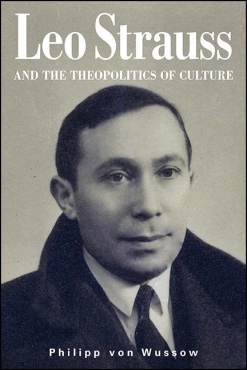 Philipp von Wussow "Leo Strauss and the Theopolitics of Culture" PDF