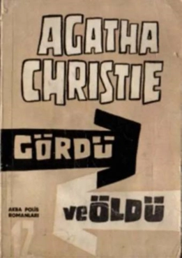 Agatha Christie "AKBA Polisiye Romanlar Serisi 12-Gördü ve Öldü" PDF