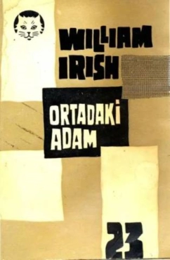 William Irish "AKBA Polisiye Romanlar Serisi 23-Ortadaki Adam" PDF