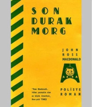 John Ross MacDonald "AKBA Polisiye Romanlar Serisi 101-Son Durak Morg" PDF