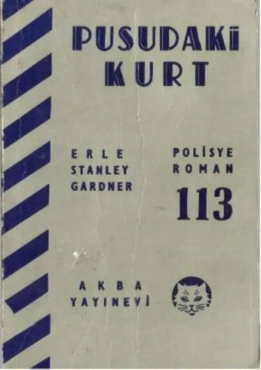 Erle Stanley Gardner "AKBA Polisiye Romanlar Serisi 113-Pusudaki Kurt" PDF