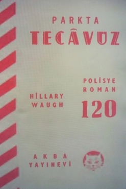 Hillary Waugh "AKBA Polisiye Romanlar Serisi 120-Parkta Tecavüz" PDF