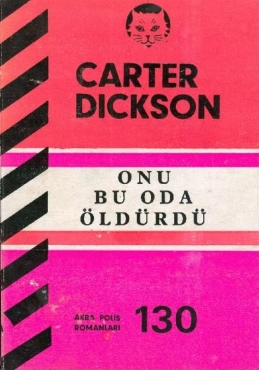 Carter Dickson "AKBA Polisiye Romanlar Serisi 130-Onu Bu Oda Öldürdü" PDF
