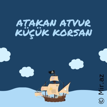 ATAKAN ATVUR - Küçük Korsan