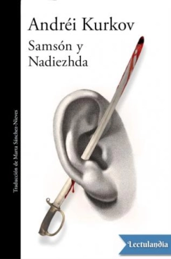 Andrei Kurkov "Samsón y Nadiezhda" PDF