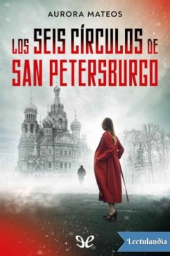 Aurora Mateos "Los seis círculos de San Petersburgo" PDF