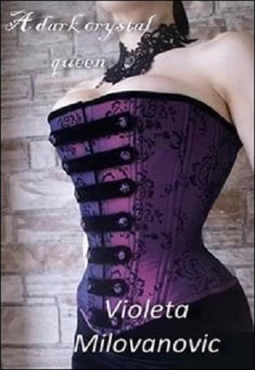 Violeta Milovanovic "A dark crystal queen" PDF
